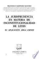La jurisprudencia en materia de inconstitucionalidad de leyes