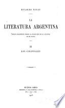 La literatura argentina: Los coloniales