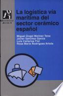 La Logística vía marítima del sector cerámico español