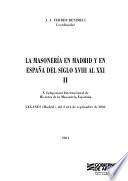 La masonería en Madrid y en España del siglo XVIII al XXI