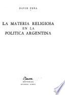 La materia religiosa en la política argentina