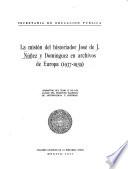 La misión del historiador José de J. Núñez y Domínguez en archivos de Europa (1937-1939) ...
