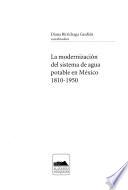 La modernización del sistema de agua potable en México 1810-1950