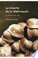 La muerte de la Wehrmacht