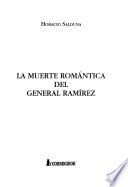 La muerte romántica del general Ramírez
