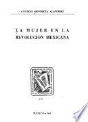 La mujer en la Revolución Mexicana