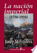 La nación imperial (1750-1918)