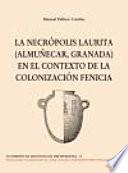 La necrópolis Laurita (Almuñecar, Granada) en el contexto de la colonización fenicia
