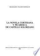 La novela cortesana y picaresca de Castillo Solórzano
