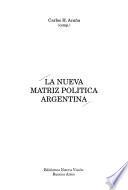 La nueva matriz política argentina