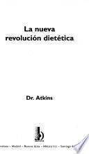 La Nueva Revolucion Dietetica del Dr. Atkins