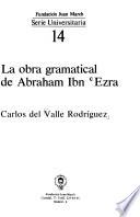 La obra gramatical de Abraham IbnʻEzra