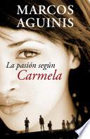 La pasión según Carmela/ The Passion According to Carmela