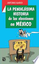 La pendejísima historia de las elecciones en México