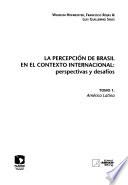 La percepción de Brasil en el contexto internacional: América Latina