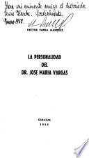 La personalidad del Dr. José María Vargas