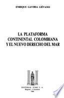 La plataforma continental colombiana y el nuevo derecho del mar