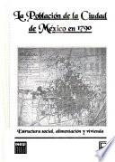La población de la ciudad de México en 1790