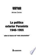 La política exterior peronista, 1946-1955