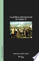 La Política Internacional de Felipe IV