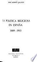 La política religiosa en España, 1889-1913