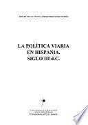 La política viaria en Hispania: Siglo III d.C.