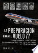 La preparación para el vuelo 77