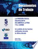 La Presión Fiscal Equivalente en América Latina y el Caribe