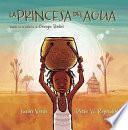 La Princesa Del Agua / the Water Princess (Spanish Edition)