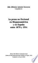 La prosa no ficcional en Hispanoamérica y en España entre 1870 y 1914