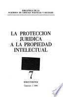 La protección jurídica a la propiedad intelectual