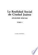 La realidad social de Ciudad Juárez: Análisis social