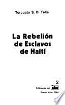 La rebelión de esclavos de Haití