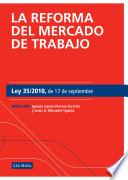 La reforma del mercado de trabajo. Ley 35/2010, de 17 de septiembre (e-book)