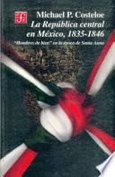 La república central en México, 1835-1846