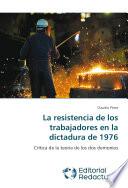 La resistencia de los trabajadores en la dictadura de 1976