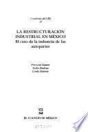 La restructuración industrial en México