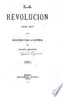 La revolución, 1876-1877