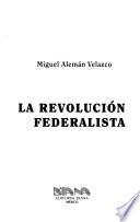 La revolución federalista