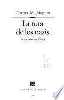 La ruta de los Nazis en tiempos de Perón