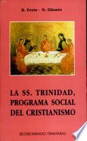 La Santísima Trinidad, programa social del cristianismo