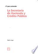 La Secretaría de Hacienda y Crédito Público