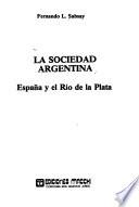 La Sociédad argentina: España y el Rio de la Plata
