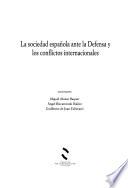 La sociedad española ante la defensa y los conflictos internacionales