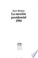 La sucesión presidencial 1994