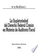 La supletoriedad del derecho federal común en materia de auditoría fiscal