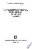La tradición operística en la Ciudad de México, 1900-1911