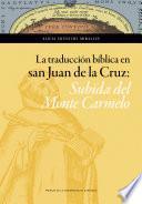 La traducción bíblica en San Juan de la Cruz: Subida del Monte Carmelo