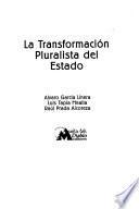 La transformación pluralista del estado