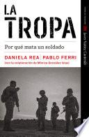 La tropa. Por qué mata un soldado (Premio Javier Valdez) / The troop. Why a soldier kills